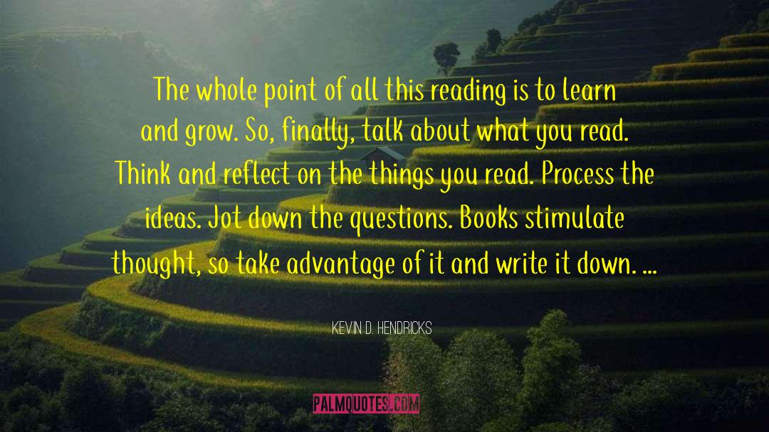 Reading Is Freedom quotes by Kevin D. Hendricks