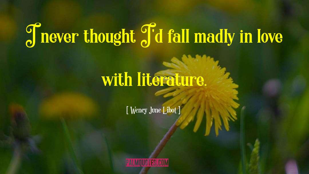 Reading Literature quotes by Wency June Libot