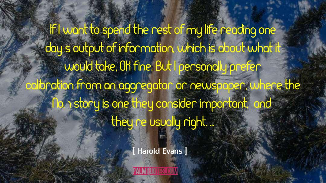 Reading Magazines quotes by Harold Evans