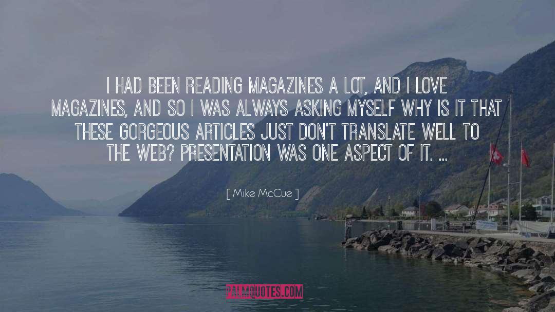 Reading Magazines quotes by Mike McCue