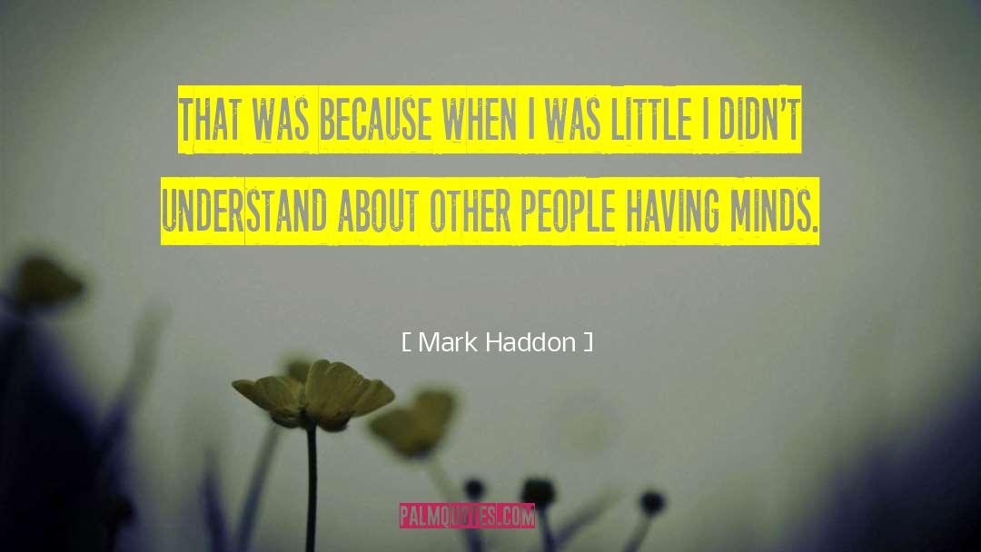 Reading Minds quotes by Mark Haddon