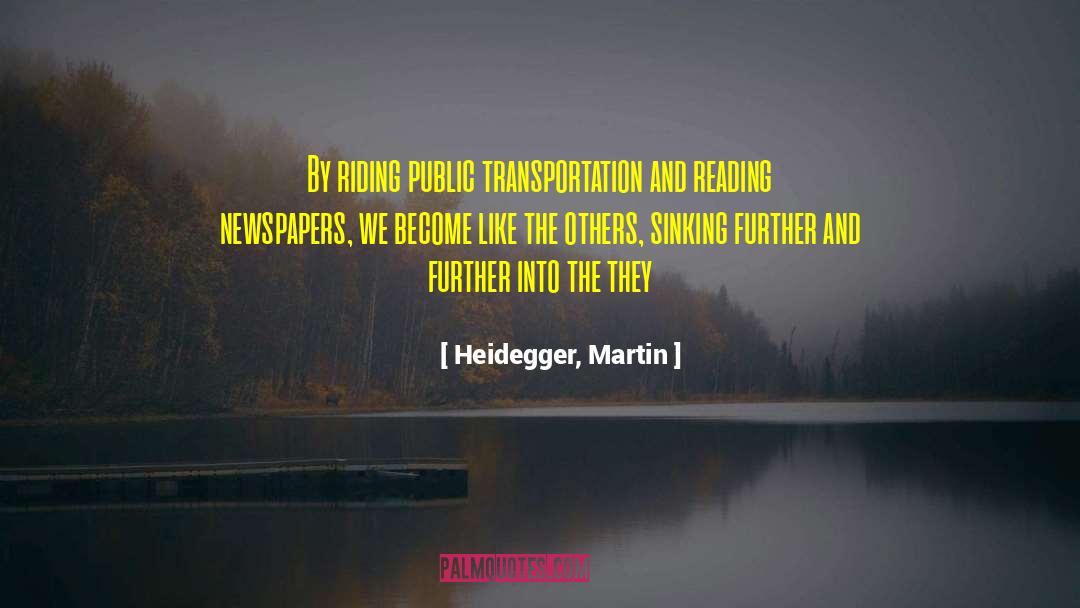 Reading Newspapers quotes by Heidegger, Martin