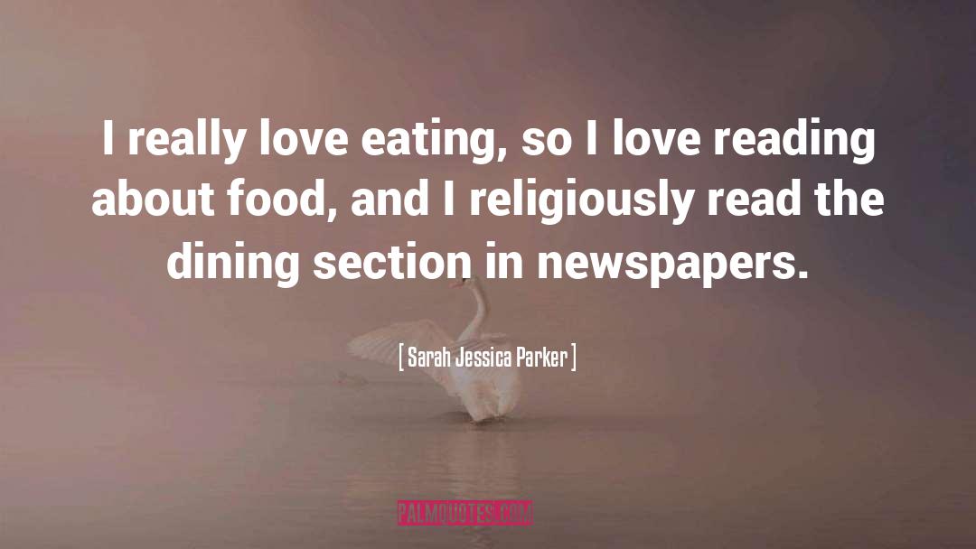 Reading Newspapers quotes by Sarah Jessica Parker
