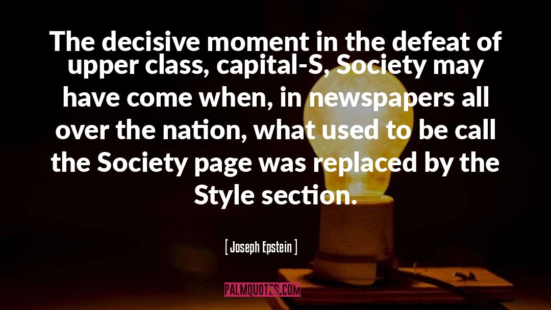 Reading Newspapers quotes by Joseph Epstein