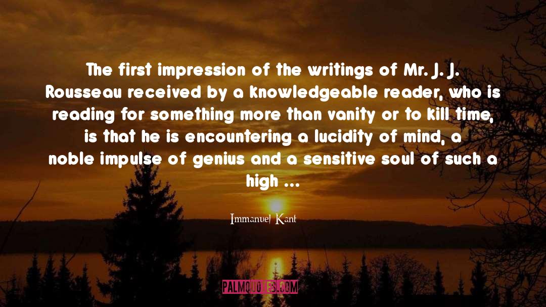 Reading Or Writing quotes by Immanuel Kant