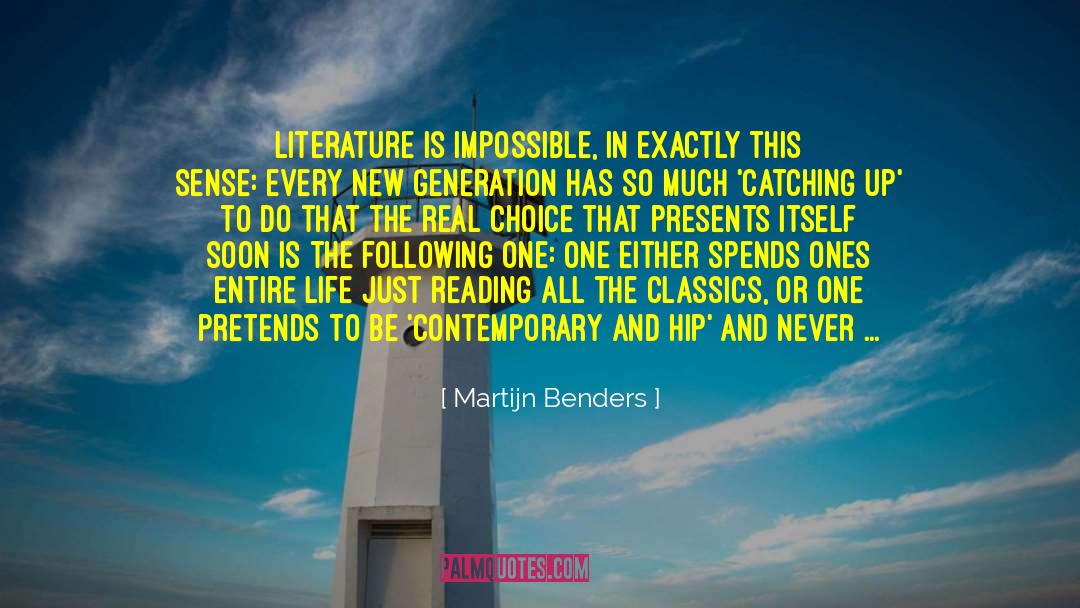 Reading Or Writing quotes by Martijn Benders