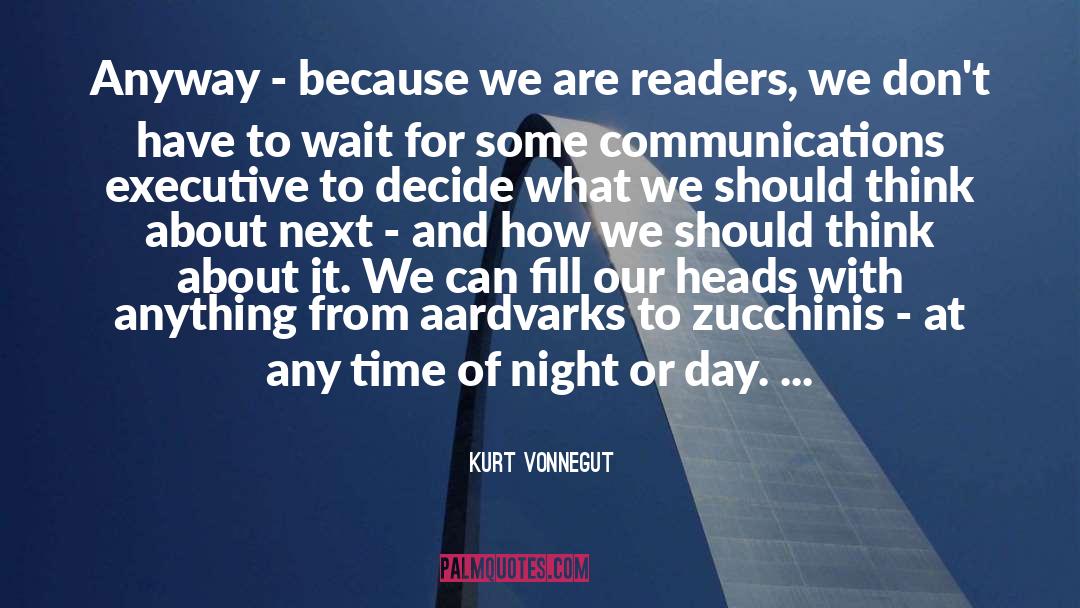 Reading Readers Writers quotes by Kurt Vonnegut
