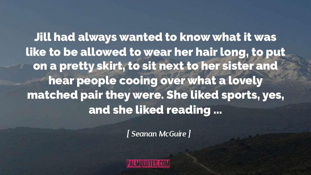 Reading Skills quotes by Seanan McGuire