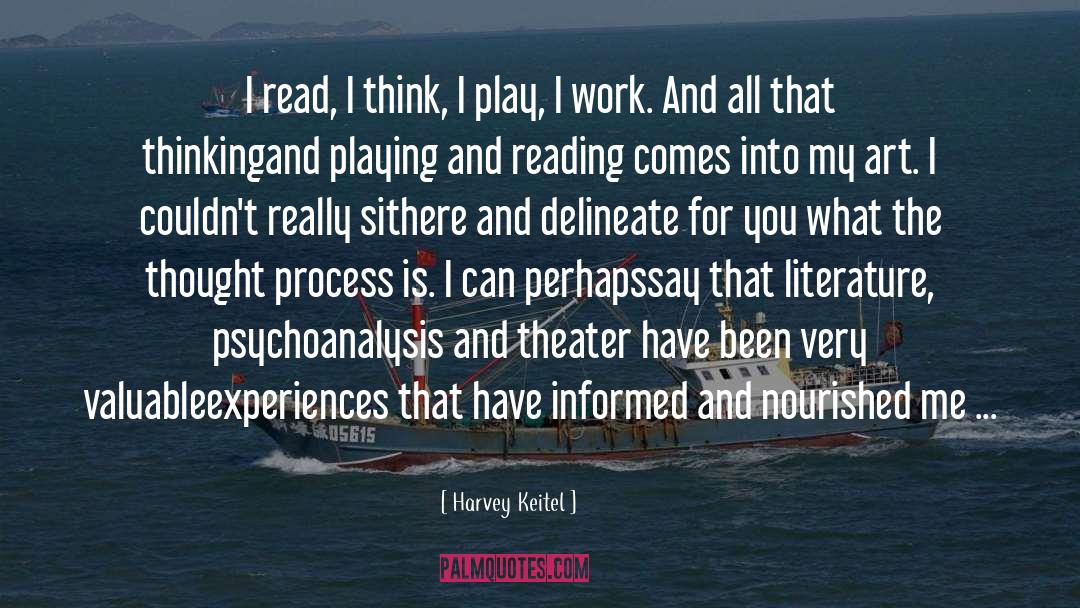 Reading Thinking quotes by Harvey Keitel