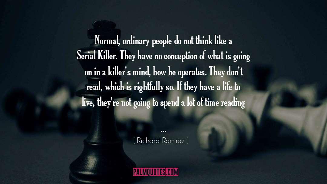 Reading Thinking quotes by Richard Ramirez