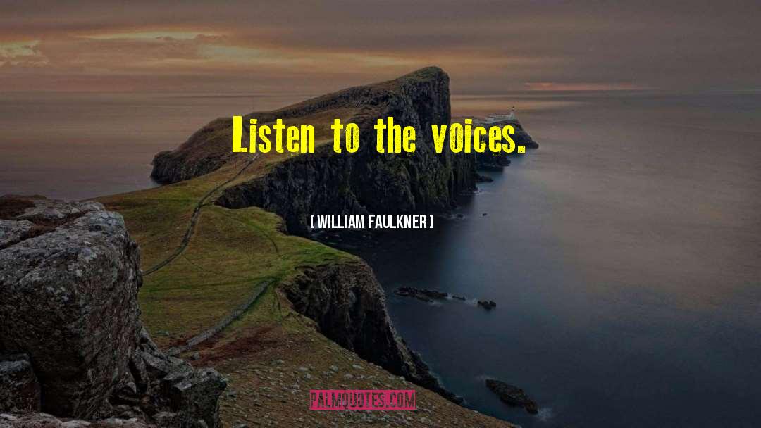 Reading Voice quotes by William Faulkner