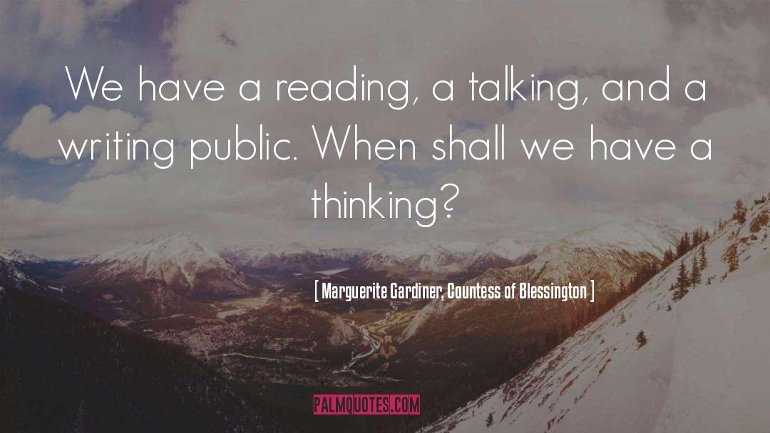 Reading Writing quotes by Marguerite Gardiner, Countess Of Blessington