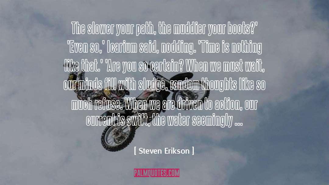 Reading Your Thoughts quotes by Steven Erikson