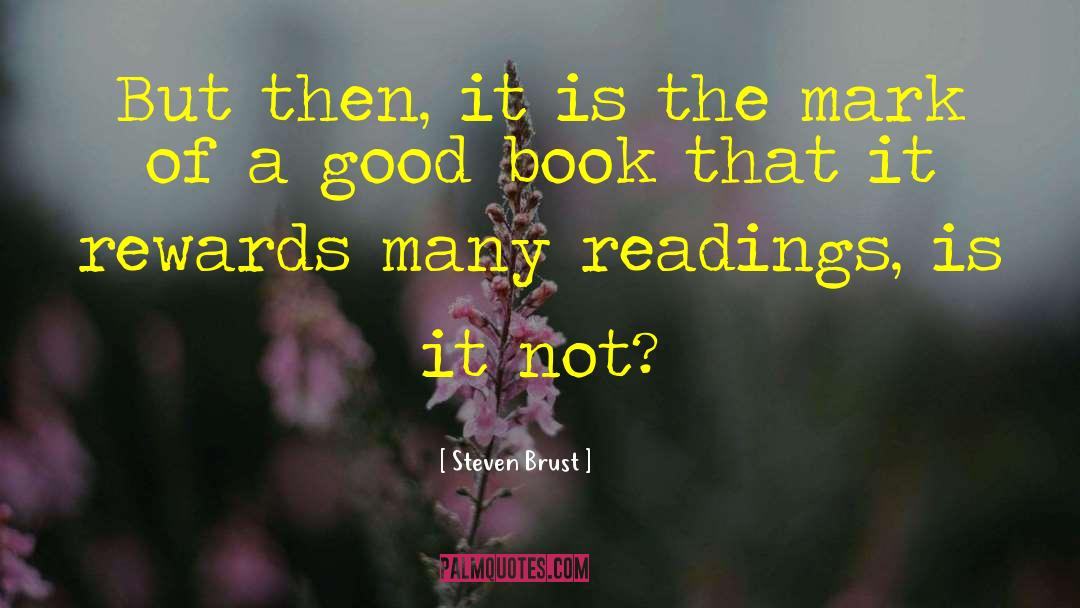 Readings quotes by Steven Brust