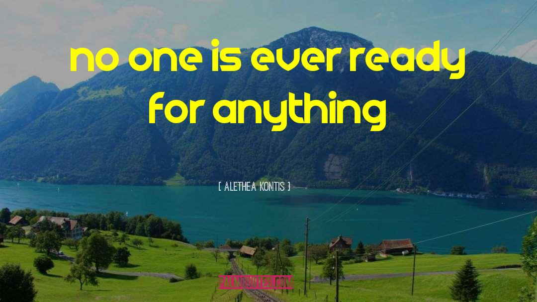 Ready For Anything quotes by Alethea Kontis