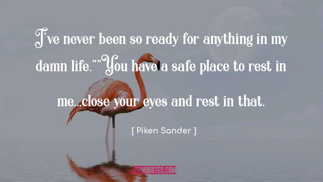 Ready For Anything quotes by Piken Sander