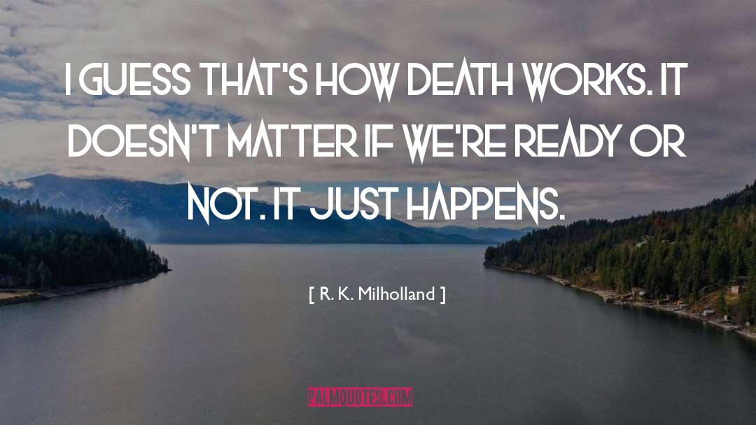 Ready Or Not quotes by R. K. Milholland