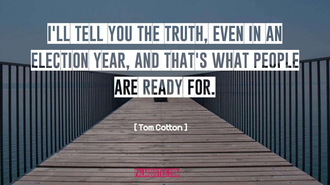 Ready quotes by Tom Cotton