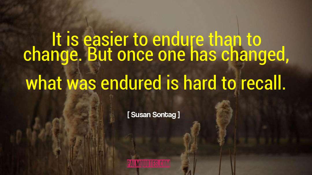 Ready To Change quotes by Susan Sontag
