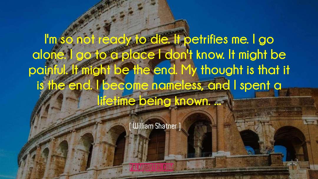 Ready To Die quotes by William Shatner