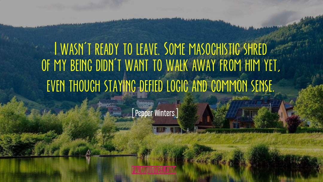 Ready To Leave quotes by Pepper Winters
