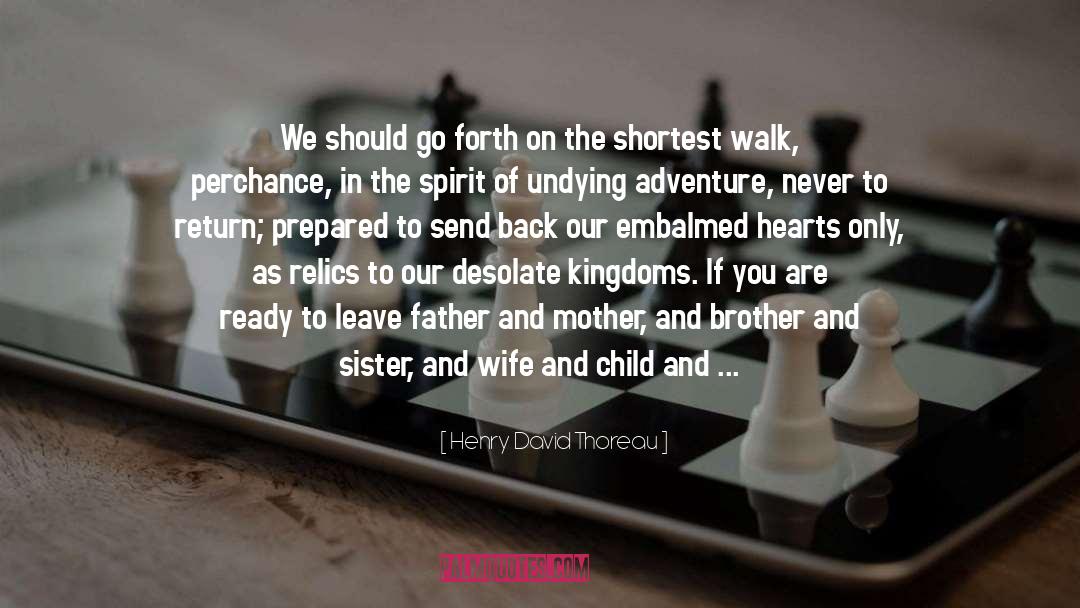 Ready To Leave quotes by Henry David Thoreau