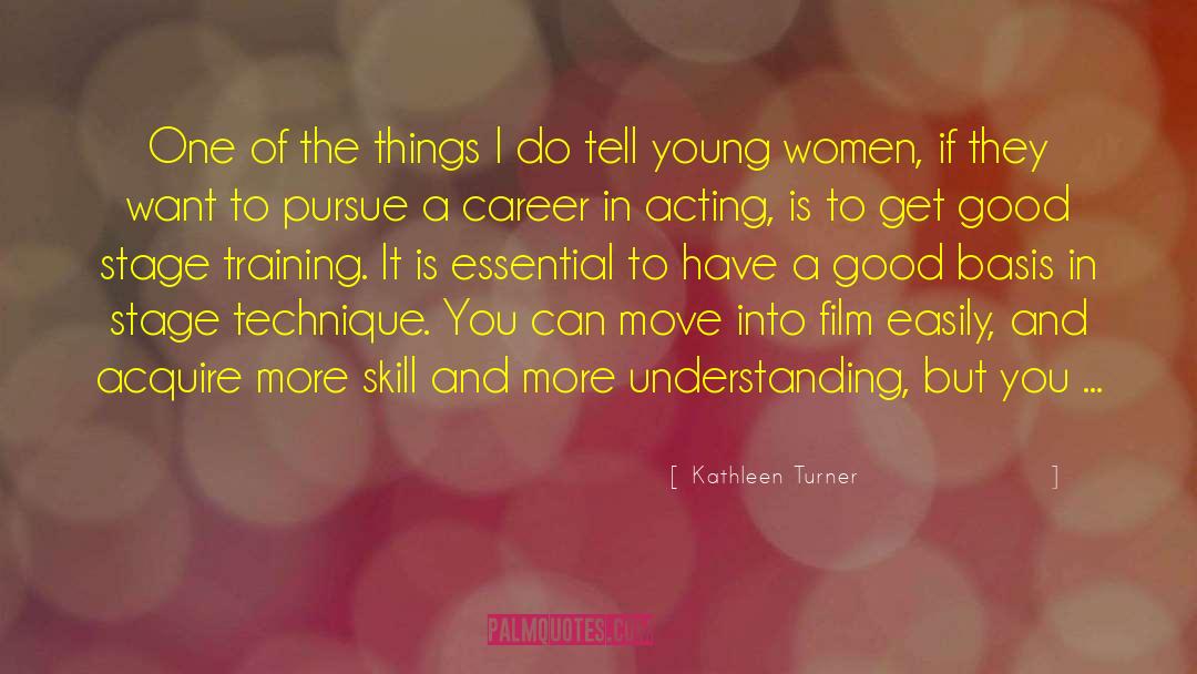Ready To Move On quotes by Kathleen Turner