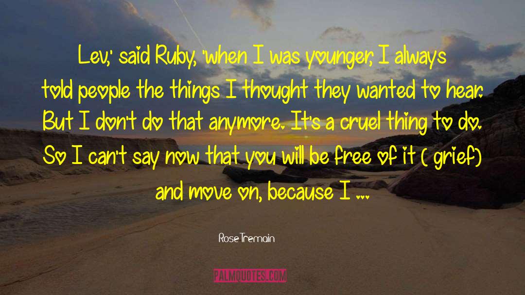 Ready To Move On quotes by Rose Tremain