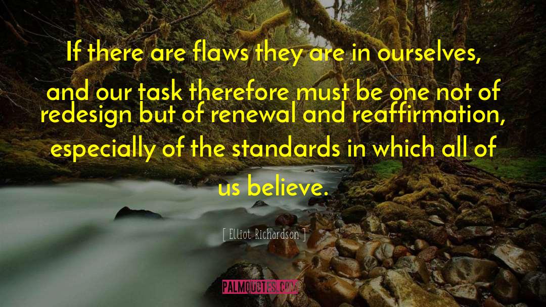 Reaffirmation quotes by Elliot Richardson