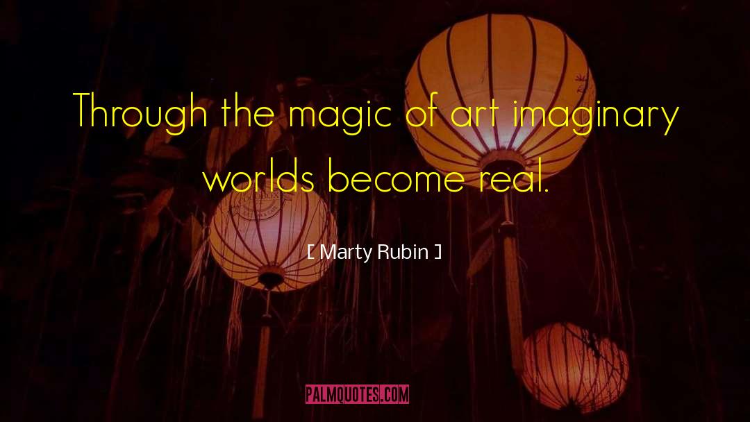 Real Art quotes by Marty Rubin