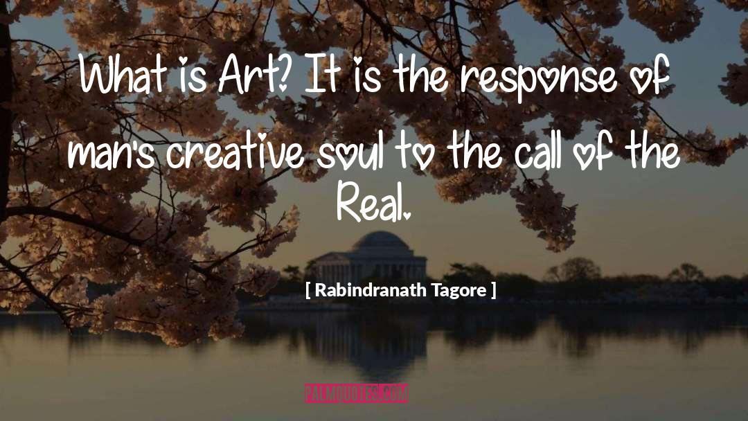 Real Art quotes by Rabindranath Tagore