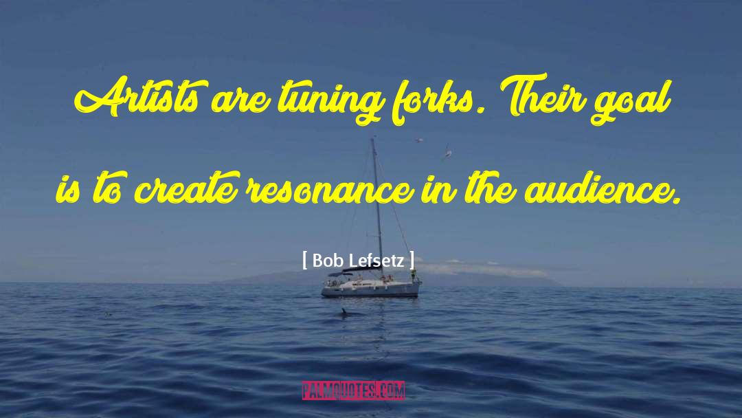 Real Artist quotes by Bob Lefsetz