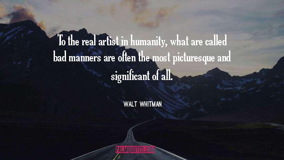 Real Artist quotes by Walt Whitman