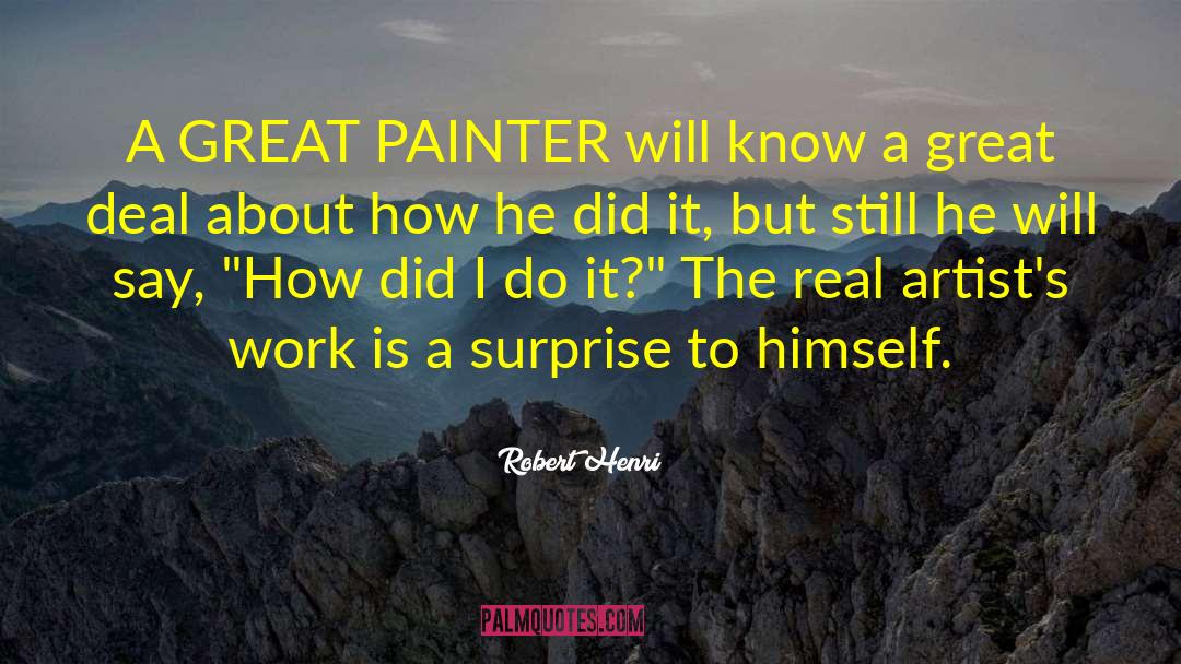 Real Artists quotes by Robert Henri