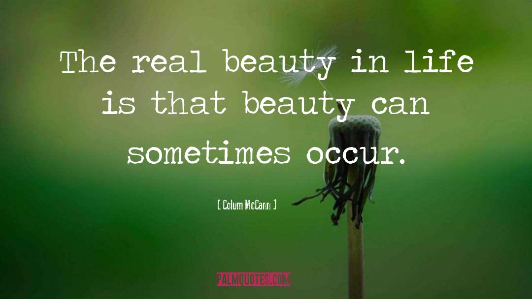 Real Beauty quotes by Colum McCann