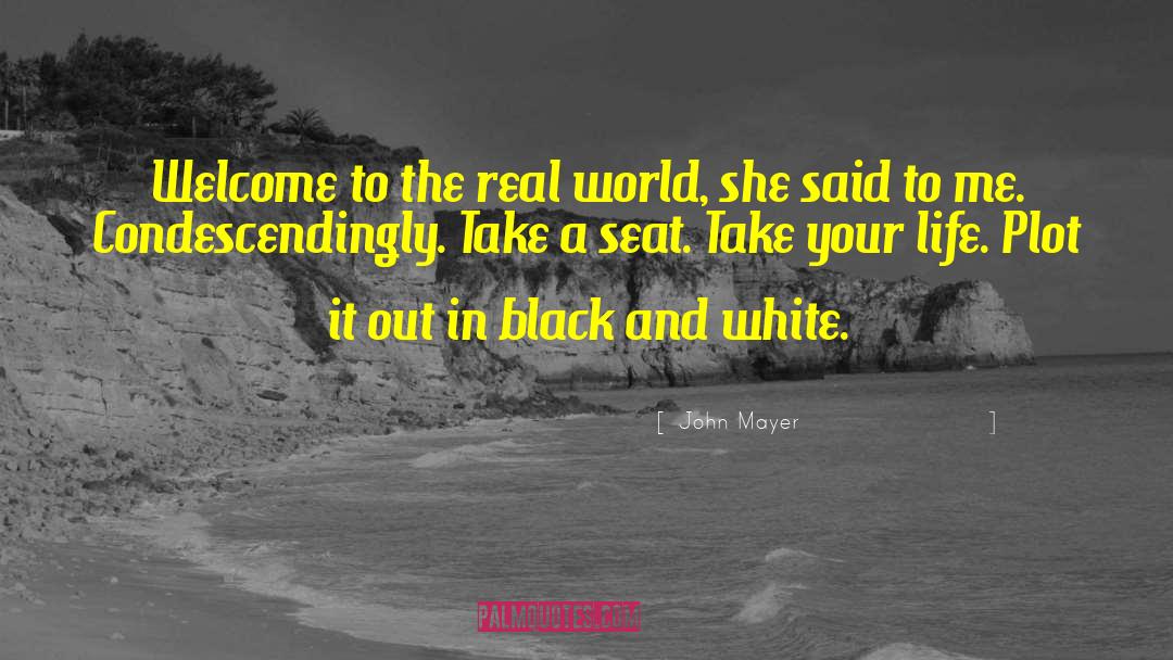 Real Boss quotes by John Mayer