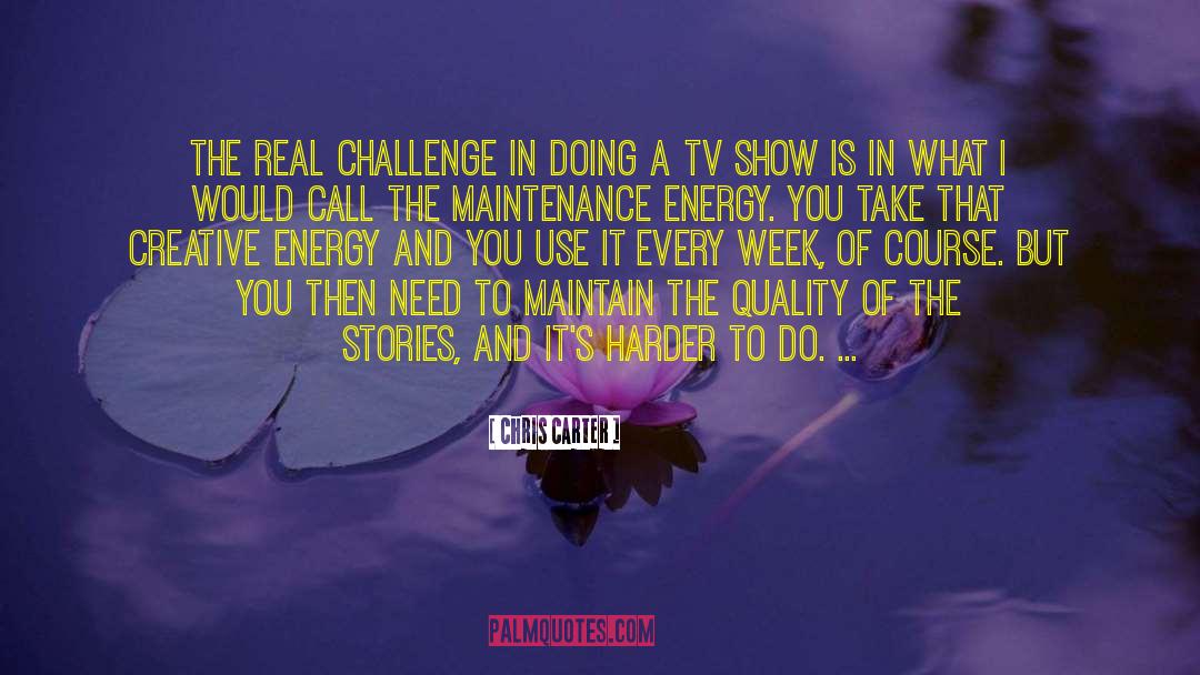 Real Challenge quotes by Chris Carter