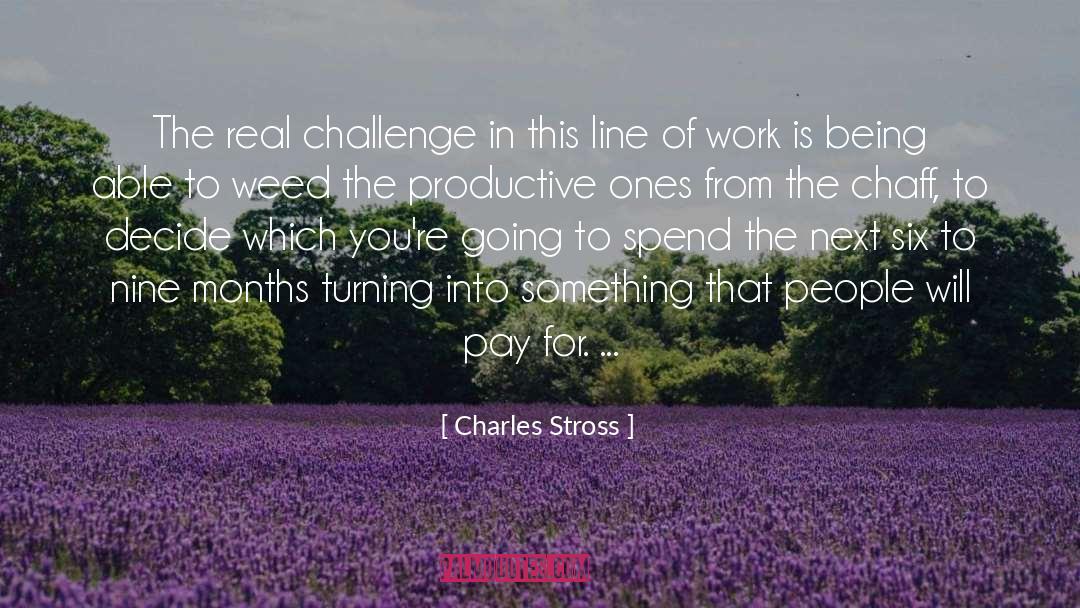 Real Challenge quotes by Charles Stross