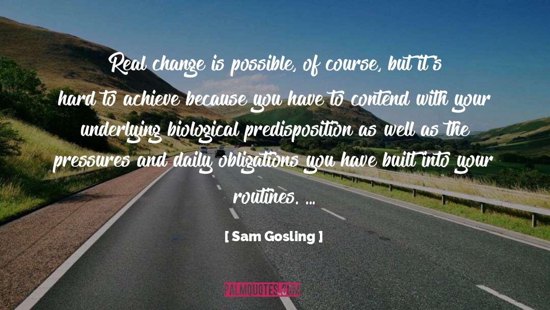 Real Change quotes by Sam Gosling