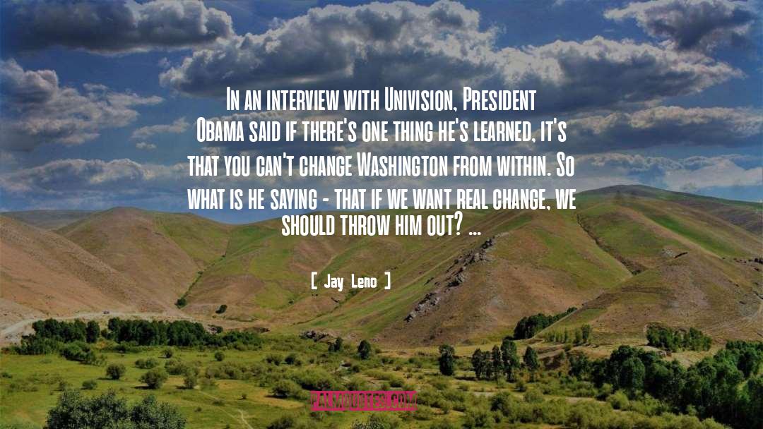 Real Change quotes by Jay Leno