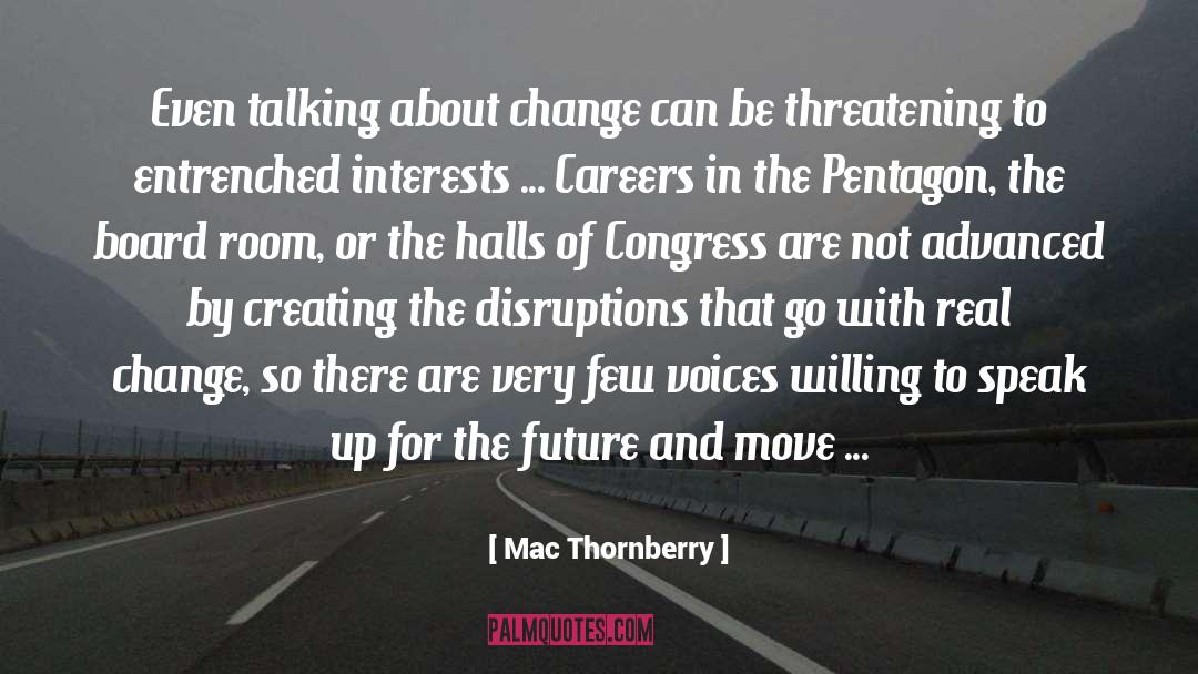 Real Change quotes by Mac Thornberry