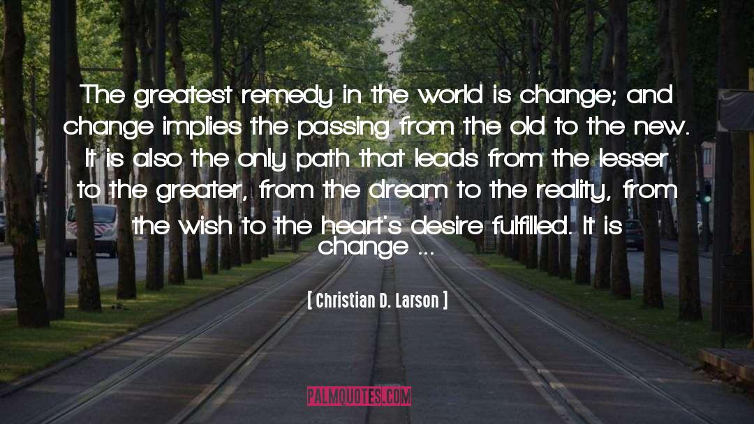 Real Change quotes by Christian D. Larson