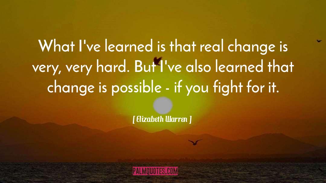 Real Change quotes by Elizabeth Warren