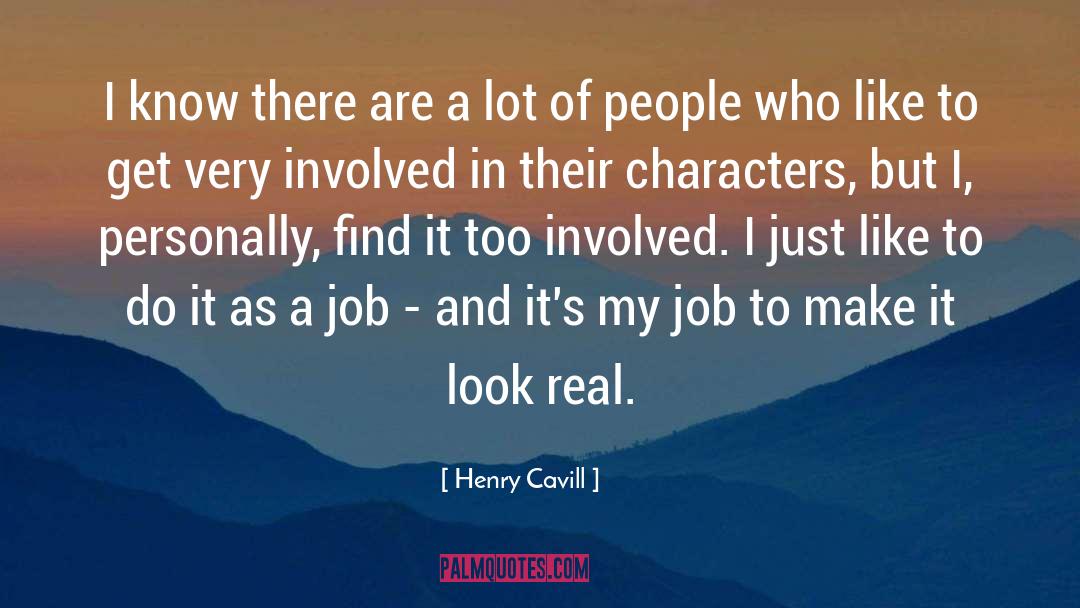 Real Character quotes by Henry Cavill