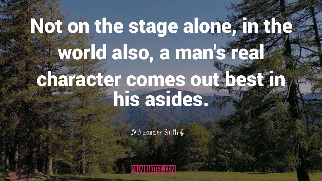 Real Character quotes by Alexander Smith