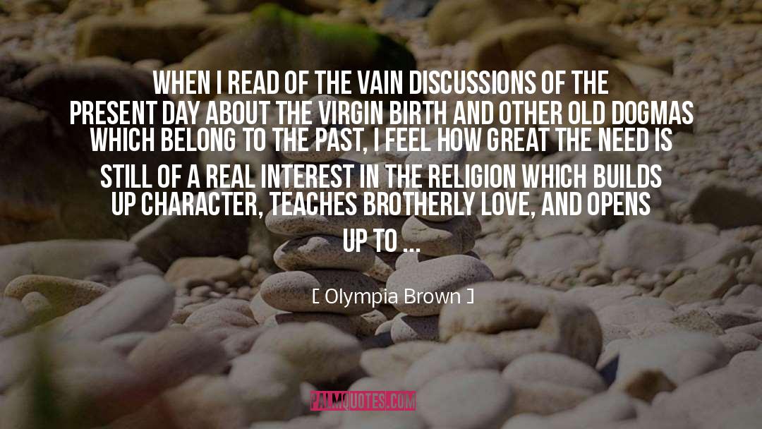 Real Character quotes by Olympia Brown