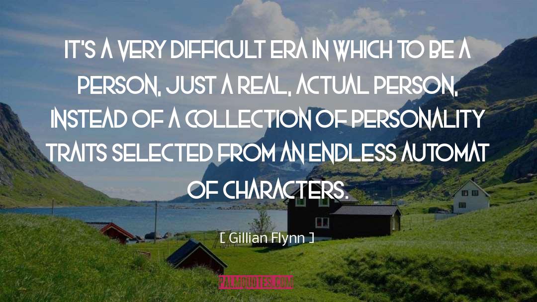 Real Character quotes by Gillian Flynn