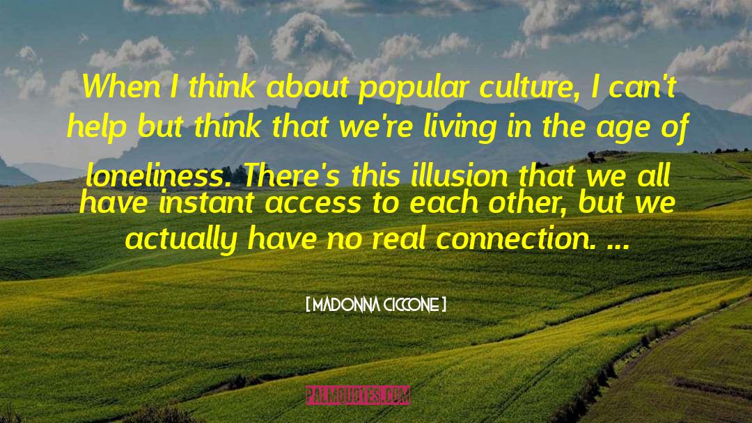 Real Connection quotes by Madonna Ciccone