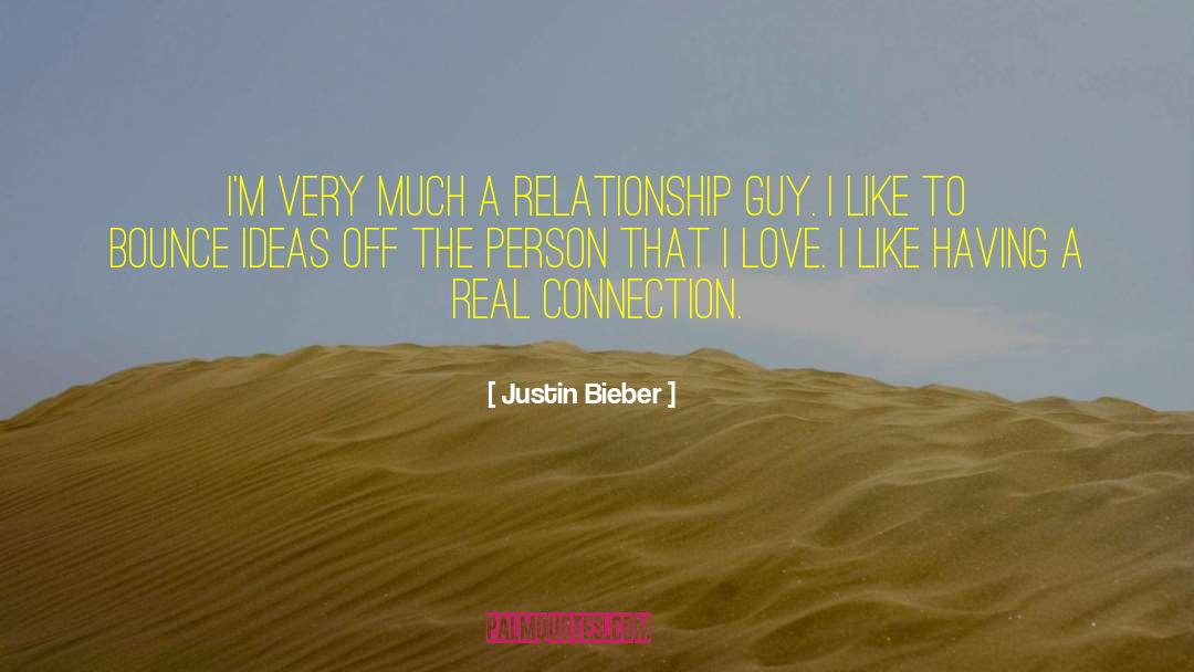 Real Connection quotes by Justin Bieber