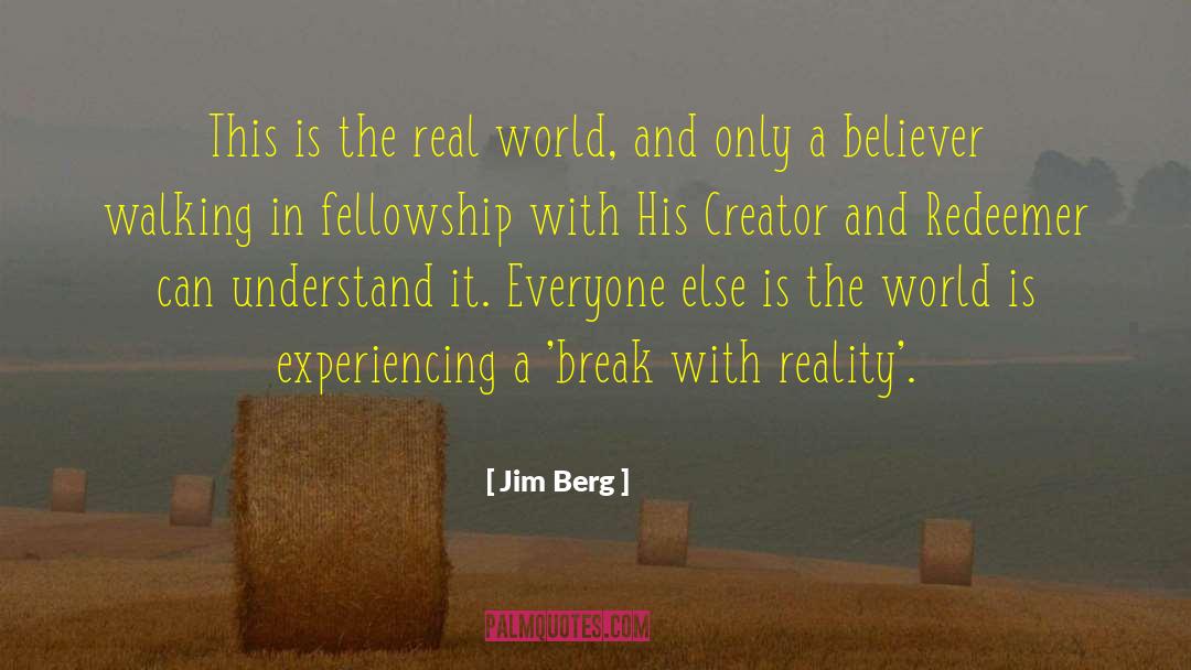 Real Connections quotes by Jim Berg